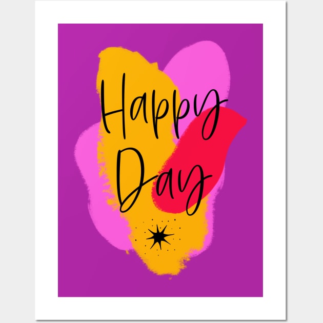 Happy Day – Motivation in fresh colors Wall Art by VintageHeroes